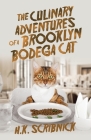The Culinary Adventures of a Brooklyn Bodega Cat By H. K. Scribnick Cover Image