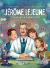 Jerome LeJeune: The Saintly Geneticist Cover Image