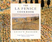The La Fenice Cookbook: Luigi's Passion By Luigi Orgera, Sally Doulis, Colleen Mathieu (With) Cover Image
