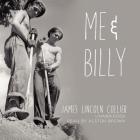 Me and Billy Lib/E Cover Image