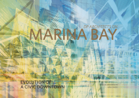 DP Architects on Marina Bay: Evolution of a Civic Downtown Cover Image