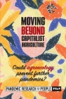 Moving Beyond Capitalist Agriculture: Could Agriculture Prevent Further Pandemics? By Pandemic Research for the People Cover Image