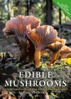 Edible Mushrooms: A forager's guide to the wild fungi of Britain, Ireland and Europe By Geoff Dann Cover Image