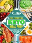 The Essential Keto Meal Prep: Low-Carb, High-Fat Keto-Friendly Meals to Lose Weight Fast and Feel Your Best with The Keto Diet. (21-Day Keto Meal Pl By Tonya Coleman Cover Image