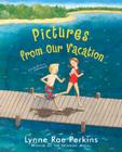 Pictures from Our Vacation By Lynne Rae Perkins, Lynne Rae Perkins (Illustrator) Cover Image