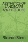 Aesthetics of Landscape Architecture By Ricardo Stern Cover Image