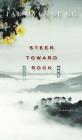 Steer Toward Rock: A Novel By Fae Myenne Ng Cover Image