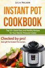 Instant Pot Cookbook.: Top 50+ Quick Easy and Healthy Recipes for Your Electric Pressure Cooker. By Julia Nelson Cover Image