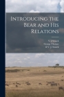 Introducing the Bear and His Relations By V. J. Stanek (Created by), George Theiner, V. J. Ill Stanek (Created by) Cover Image