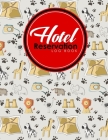 Hotel Reservation Log Book: Booking Calendar Book, Hotel Reservations Book, Hotel Guest Book, Reservation Notebook, Cute Safari Wild Animals Cover By Rogue Plus Publishing Cover Image