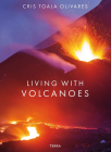 Living with Volcanoes By Cris Olivares Cover Image
