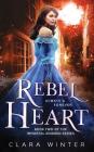 Rebel Heart: Book Two of the Immortal Kindred Series Cover Image