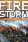 Firestorm: How Wildfire Will Shape Our Future By Edward Struzik Cover Image
