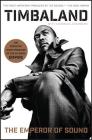 The Emperor of Sound: A Memoir By Timbaland, Veronica Chambers Cover Image