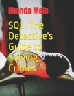 SQL: The Detective's Guide to Solving Crimes Cover Image
