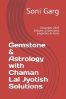 Gemstone & Astrology with Chaman Lal Jyotish Solutions: December 2019 (Volume 2) Gemstone properties & Vastu Cover Image