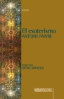 El esoterismo By Antoine Faivre, Michel Mendoza (Translator) Cover Image