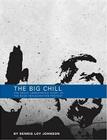The Big Chill: The Great, Unreported Story of the Bush Inauguration Protest Cover Image