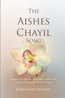 The Aishes Chayil Song: Discover how each verse illuminates a unique and exceptional Woman of Valor from Tanach By Rabbi Yosef Tropper Cover Image