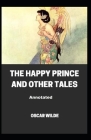 The Happy Prince and Other Tales Annotated Cover Image