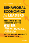 Behavioral Economics: 50 (Weird) Ways to Work and Lead Better Cover Image