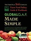 GLOBALG.A.P. Made Simple: Farm Food Safety that Works for You By Juli Ann D. Ogden Cover Image