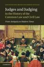 Judges and Judging in the History of the Common Law and Civil Law By Paul Brand (Editor), Joshua Getzler (Editor) Cover Image