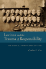 Levinas and the Trauma of Responsibility: The Ethical Significance of Time (Studies in Continental Thought) Cover Image