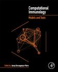 Computational Immunology: Models and Tools By Josep Bassaganya-Riera Cover Image