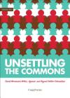 Unsettling the Commons: Social Movements Against, Within, and Beyond Settler Colonialism (Semaphore #14) By Craig Fortier Cover Image