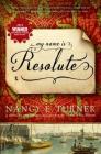 My Name Is Resolute By Nancy E. Turner Cover Image