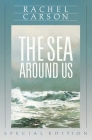 The Sea Around Us (Oxford University Press Paperback) By Rachel L. Carson, Ann H. Zwinger (Introduction by), Jeffrey S. Levinton (With) Cover Image