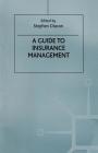 A Guide to Insurance Management By Stephen Diacon (Editor) Cover Image