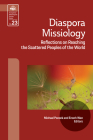 Diaspora Missiology: Reflections on Reaching the Scattered Peoples of the World (Evangelical Missiological Society #23) By Michael Pocock (Editor), Enoch Wan (Editor) Cover Image