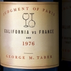 Judgment of Paris: California vs. France and the Historic 1976 Paris Tasting That Revolutionized Wine By George M. Taber, Sean Runnette (Read by) Cover Image