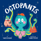Octopants By Suzy Senior, Claire Powell (Illustrator) Cover Image