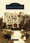 Joslyn Castle (Images of America) By John Dechant Cover Image