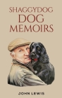 Shaggydog Dog Memoirs By John Lewis Cover Image