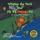 Winston the Duck and His Big Orange Bill By Kristin Wolf Dreisbach, Kristina Wolf Dreisbach, Austin Lee Foreman (Illustrator) Cover Image
