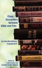 Close Encounters between Bible and Film: An Interdisciplinary Engagement By Laura Copier (Editor), Caroline Vander Stichele (Editor) Cover Image