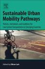 Sustainable Urban Mobility Pathways: Policies, Institutions, and Coalitions for Low Carbon Transportation in Emerging Countries Cover Image