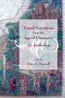 Travel Narratives from the Age of Discovery: An Anthology By Peter C. Mancall (Editor) Cover Image