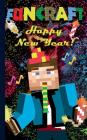 Funcraft - Happy New Year to all Minecraft Fans! (unofficial Notebook): Notebook and gift card in one piece, greeting card, notepad, tablet, scratch p By Theo Von Taane Cover Image