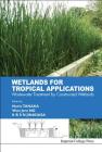 Wetlands for Tropical Applications: Wastewater Treatment by Constructed Wetlands By Norio Tanaka (Editor), Wun Jern Ng (Editor), K. B. Shameen N. Jinadasa (Editor) Cover Image