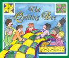 The Quilting Bee By Gail Gibbons, Gail Gibbons (Illustrator) Cover Image