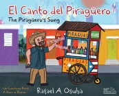 El Canto del Piragüero - The Piraguero's Song /BILINGUAL/SPANISH-ENGLISH: Un Cuento en Rima - A Story in Rhyme Cover Image