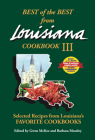 Best of the Best from Louisiana III: Selected Recipes from Louisiana's Favorite Cookbooks (Best of the Best State Cookbook) Cover Image