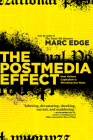 The Postmedia Effect By Marc Edge Cover Image