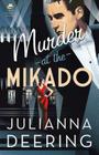 Murder at the Mikado (Drew Farthering Mystery) By Julianna Deering Cover Image