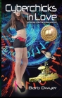 Cyberchicks in Love: A Satire for the Star-Struck Cover Image